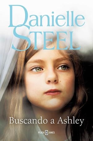 BUSCANDO A ASHLEY | 9788401028861 | STEEL, DANIELLE | Llibreria Ombra | Llibreria online de Rubí, Barcelona | Comprar llibres en català i castellà online