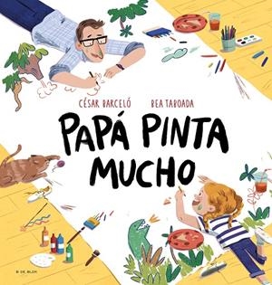 PAPÁ PINTA MUCHO | 9788419048714 | TABOADA, BEA | Llibreria Ombra | Llibreria online de Rubí, Barcelona | Comprar llibres en català i castellà online