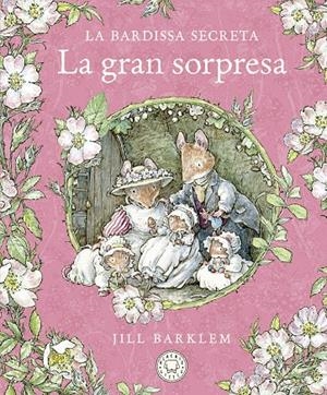 LA BARDISSA SECRETA. LA GRAN SORPRESA. | 9788418733673 | BARKLEM, JILL | Llibreria Ombra | Llibreria online de Rubí, Barcelona | Comprar llibres en català i castellà online