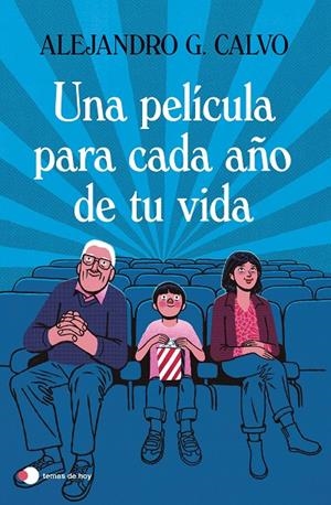 UNA PELÍCULA PARA CADA AÑO DE TU VIDA | 9788499989518 | CALVO, ALEJANDRO G. | Llibreria Ombra | Llibreria online de Rubí, Barcelona | Comprar llibres en català i castellà online