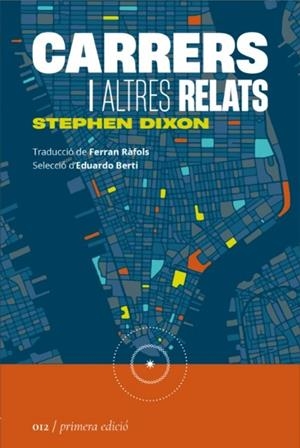 CARRERS I ALTRES RELATS | 9788419059123 | DIXON, STEPHEN | Llibreria Ombra | Llibreria online de Rubí, Barcelona | Comprar llibres en català i castellà online