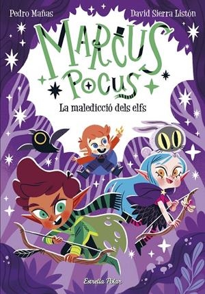 MARCUS POCUS 3. LA MALEDICCIÓ DELS ELFS | 9788413894546 | MAÑAS, PEDRO/SIERRA LISTÓN, DAVID | Llibreria Ombra | Llibreria online de Rubí, Barcelona | Comprar llibres en català i castellà online