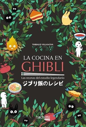 LA COCINA EN GHIBLI | 9788419316158 | VILLANOVA, THIBAUD | Llibreria Ombra | Llibreria online de Rubí, Barcelona | Comprar llibres en català i castellà online
