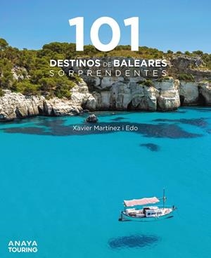 101 DESTINOS DE BALEARES SORPRENDENTES | 9788491584940 | MARTÍNEZ I EDO, XAVIER | Llibreria Ombra | Llibreria online de Rubí, Barcelona | Comprar llibres en català i castellà online