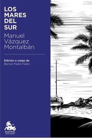LOS MARES DEL SUR | 9788408181132 | VÁZQUEZ MONTALBÁN, MANUEL | Llibreria Ombra | Llibreria online de Rubí, Barcelona | Comprar llibres en català i castellà online