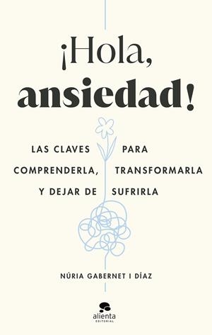 ¡HOLA, ANSIEDAD! | 9788413442211 | GABERNET I DÍAZ, NÚRIA | Llibreria Ombra | Llibreria online de Rubí, Barcelona | Comprar llibres en català i castellà online