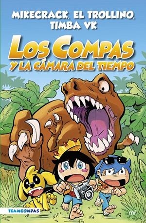 COMPAS 3. LOS COMPAS Y LA CÁMARA DEL TIEMPO (EDICIÓN A COLOR) | 9788427050808 | MIKECRACK, EL TROLLINO Y TIMBA VK | Llibreria Ombra | Llibreria online de Rubí, Barcelona | Comprar llibres en català i castellà online