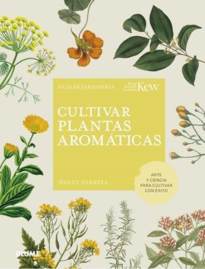 CULTIVAR PLANTAS AROMÁTICAS | 9788419499158 | FARRELL, HOLLY | Llibreria Ombra | Llibreria online de Rubí, Barcelona | Comprar llibres en català i castellà online