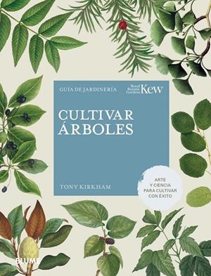 CULTIVAR ÁRBOLES | 9788419499141 | KIRKHAM, TONY/ROYAL BOTANIC GARDENS | Llibreria Ombra | Llibreria online de Rubí, Barcelona | Comprar llibres en català i castellà online