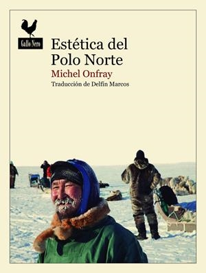 ESTÉTICA DEL POLO NORTE | 9788419168108 | ONFRAY, MICHEL | Llibreria Ombra | Llibreria online de Rubí, Barcelona | Comprar llibres en català i castellà online