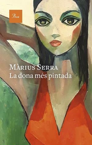 LA DONA MÉS PINTADA | 9788475889986 | SERRA, MÀRIUS | Llibreria Ombra | Llibreria online de Rubí, Barcelona | Comprar llibres en català i castellà online