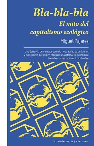 BLA-BLA-BLA. EL MITO DEL CAPITALISMO ECOLÓGICO | 9788419206749 | PAJARES, MIGUEL | Llibreria Ombra | Llibreria online de Rubí, Barcelona | Comprar llibres en català i castellà online