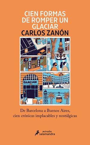 CIEN FORMAS DE ROMPER UN GLACIAR | 9788418968969 | ZANÓN, CARLOS | Llibreria Ombra | Llibreria online de Rubí, Barcelona | Comprar llibres en català i castellà online