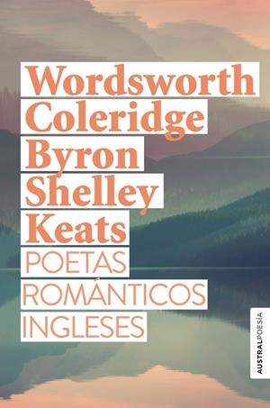 POETAS ROMÁNTICOS INGLESES | 9788408269557 | WORDSWORTH, WILLIAM/TAYLOR COLERIDGE, SAMUEL/LORD BYRON/SHELLEY, PERCY BYSSHE/KEATS, JOHN | Llibreria Ombra | Llibreria online de Rubí, Barcelona | Comprar llibres en català i castellà online