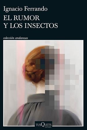 EL RUMOR Y LOS INSECTOS | 9788411072410 | FERRANDO, IGNACIO | Llibreria Ombra | Llibreria online de Rubí, Barcelona | Comprar llibres en català i castellà online