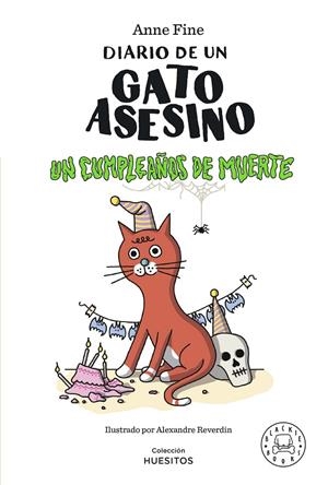 DIARIO DE UN GATO ASESINO. UN CUMPLEAÑOS DE MUERTE. | 9788419172945 | FINE, ANNE | Llibreria Ombra | Llibreria online de Rubí, Barcelona | Comprar llibres en català i castellà online