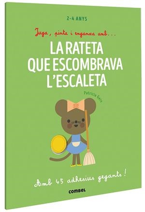 JUGA, PINTA I ENGANXA AMB? LA RATETA QUE ESCOMBRAVA L'ESCALETA | 9788491019435 | GEIS CONTI, PATRICIA | Llibreria Ombra | Llibreria online de Rubí, Barcelona | Comprar llibres en català i castellà online