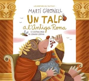 UN TALP A L'ANTIGA ROMA | 9788413894775 | GIRONELL, MARTÍ/CODINA, COANER | Llibreria Ombra | Llibreria online de Rubí, Barcelona | Comprar llibres en català i castellà online