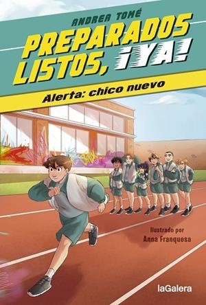PREPARADOS, LISTOS, ¡YA! 1. ALERTA: CHICO NUEVO | 9788424673987 | TOMÉ YÁÑEZ, ANDREA | Llibreria Ombra | Llibreria online de Rubí, Barcelona | Comprar llibres en català i castellà online
