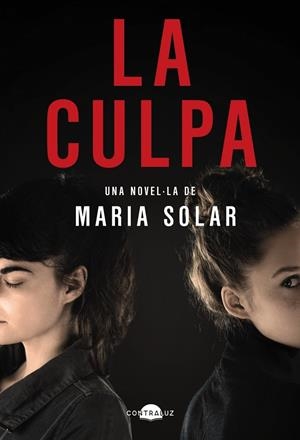 LA CULPA (EDICIÓ EN CATALÀ) | 9788418945588 | SOLAR, MARÍA | Llibreria Ombra | Llibreria online de Rubí, Barcelona | Comprar llibres en català i castellà online