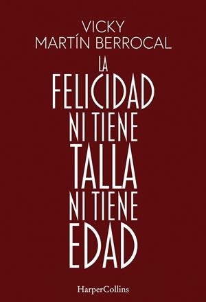 LA FELICIDAD NI TIENE TALLA NI TIENE EDAD | 9788491398806 | MARTÍN BERROCAL, VICKY | Llibreria Ombra | Llibreria online de Rubí, Barcelona | Comprar llibres en català i castellà online
