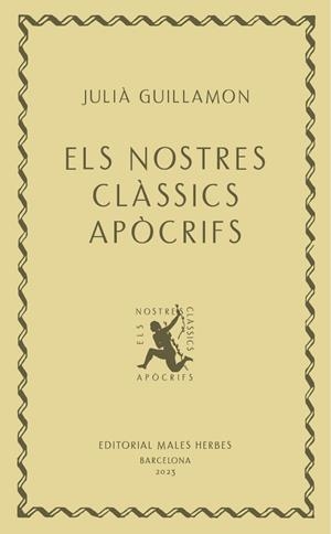 ELS NOSTRES CLÀSSICS APÒCRIFS | 9788412662405 | GUILLAMON, JULIÀ | Llibreria Ombra | Llibreria online de Rubí, Barcelona | Comprar llibres en català i castellà online