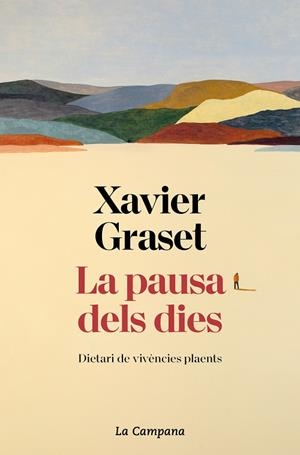 LA PAUSA DELS DIES | 9788419245229 | GRASET, XAVIER | Llibreria Ombra | Llibreria online de Rubí, Barcelona | Comprar llibres en català i castellà online