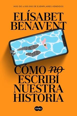 CÓMO (NO) ESCRIBÍ NUESTRA HISTORIA | 9788491297246 | BENAVENT, ELÍSABET | Llibreria Ombra | Llibreria online de Rubí, Barcelona | Comprar llibres en català i castellà online