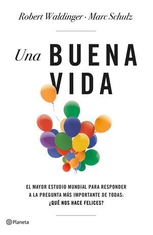 UNA BUENA VIDA | 9788408266822 | SCHULZ, MARC/WALDINGER, ROBERT | Llibreria Ombra | Llibreria online de Rubí, Barcelona | Comprar llibres en català i castellà online
