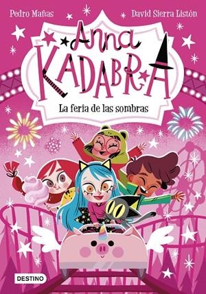 ANNA KADABRA 11. LA FERIA DE LAS SOMBRAS | 9788408269038 | MAÑAS, PEDRO | Llibreria Ombra | Llibreria online de Rubí, Barcelona | Comprar llibres en català i castellà online