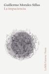 LA IMPACIENCIA | 9788412437997 | MORALES SILLAS, GUILLERMO | Llibreria Ombra | Llibreria online de Rubí, Barcelona | Comprar llibres en català i castellà online