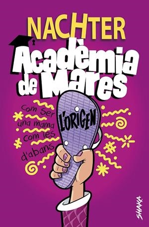 ACADÈMIA DE MARES: L'ORIGEN | 9788418456107 | NACHTER | Llibreria Ombra | Llibreria online de Rubí, Barcelona | Comprar llibres en català i castellà online