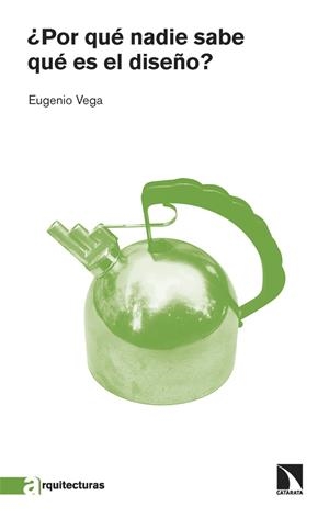 ¿POR QUÉ NADIE SABE QUÉ ES EL DISEÑO? | 9788413526812 | VEGA, EUGENIO | Llibreria Ombra | Llibreria online de Rubí, Barcelona | Comprar llibres en català i castellà online
