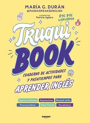 TRUQUIBOOK | 9788418040696 | G DURÁN (@MARIASPEAKSENGLISH), MARÍA | Llibreria Ombra | Llibreria online de Rubí, Barcelona | Comprar llibres en català i castellà online
