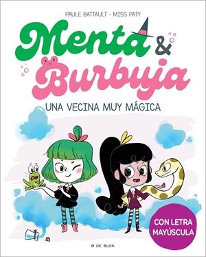 MENTA Y BURBUJA 2 - UNA VECINA MUY MÁGICA | 9788419378736 | BATTAULT, PAULE/MISS PATY | Llibreria Ombra | Llibreria online de Rubí, Barcelona | Comprar llibres en català i castellà online