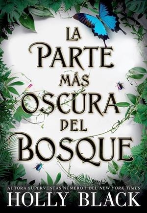 LA PARTE MÁS OSCURA DEL BOSQUE | 9788418359521 | BLACK, HOLLY | Llibreria Ombra | Llibreria online de Rubí, Barcelona | Comprar llibres en català i castellà online