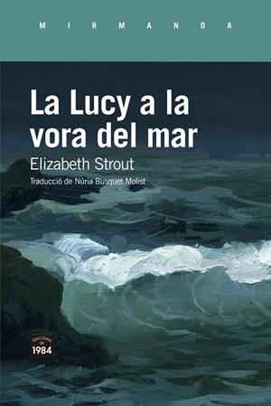 LA LUCY A LA VORA DEL MAR | 9788418858383 | STROUT, ELIZABETH | Llibreria Ombra | Llibreria online de Rubí, Barcelona | Comprar llibres en català i castellà online
