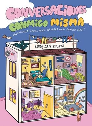 CONVERSACIONES CONMIGO MISMA | 9788419621030 | PRECARIADA / ALCA, BÀRBARA / MARTÍ, DANIELLA / ÁRBOL, LAURA | Llibreria Ombra | Llibreria online de Rubí, Barcelona | Comprar llibres en català i castellà online