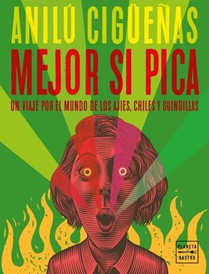 MEJOR SI PICA | 9788408267638 | CIGÜEÑAS, ANILÚ | Llibreria Ombra | Llibreria online de Rubí, Barcelona | Comprar llibres en català i castellà online