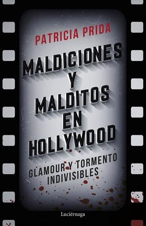 MALDICIONES Y MALDITOS EN HOLLYWOOD | 9788419164575 | PRIDA, PATRICIA | Llibreria Ombra | Llibreria online de Rubí, Barcelona | Comprar llibres en català i castellà online