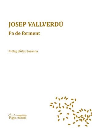 PA DE FORMENT | 9788413032085 | VALLVERDÚ AIXALÀ, JOSEP | Llibreria Ombra | Llibreria online de Rubí, Barcelona | Comprar llibres en català i castellà online