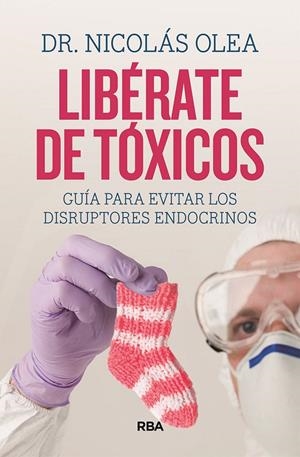 LIBÉRATE DE TÓXICOS | 9788411322324 | OLEA SERRANO, NICOLÁS | Llibreria Ombra | Llibreria online de Rubí, Barcelona | Comprar llibres en català i castellà online