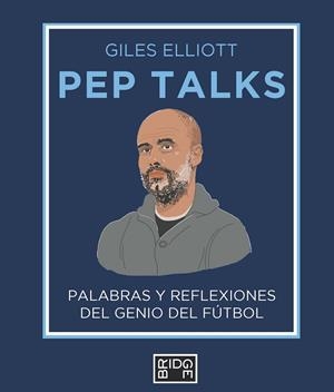 PEP TALKS | 9788418253232 | ELLIOTT, GILES | Llibreria Ombra | Llibreria online de Rubí, Barcelona | Comprar llibres en català i castellà online