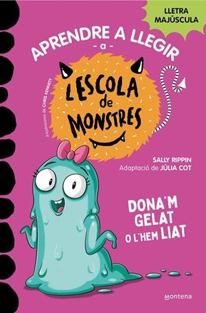 APRENDRE A LLEGIR A L'ESCOLA DE MONSTRES 10 - DONA'M GELAT O L'HEM LIAT | 9788419357908 | RIPPIN, SALLY | Llibreria Ombra | Llibreria online de Rubí, Barcelona | Comprar llibres en català i castellà online