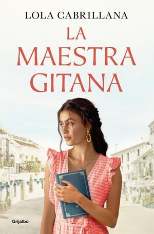 LA MAESTRA GITANA | 9788425363634 | CABRILLANA, LOLA | Llibreria Ombra | Llibreria online de Rubí, Barcelona | Comprar llibres en català i castellà online