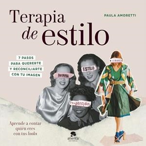 TERAPIA DE ESTILO | 9788413442266 | AMORETTI, PAULA | Llibreria Ombra | Llibreria online de Rubí, Barcelona | Comprar llibres en català i castellà online