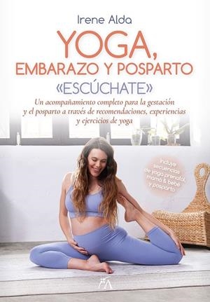 YOGA, EMBARAZO Y POSPARTO | 9788411314923 | IRENE ALDA | Llibreria Ombra | Llibreria online de Rubí, Barcelona | Comprar llibres en català i castellà online