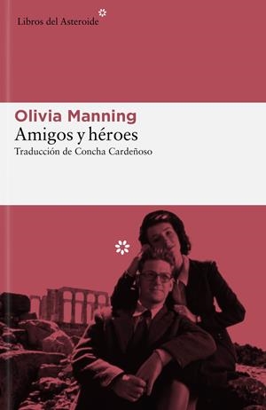 AMIGOS Y HÉROES | 9788419089489 | MANNING, OLIVIA | Llibreria Ombra | Llibreria online de Rubí, Barcelona | Comprar llibres en català i castellà online