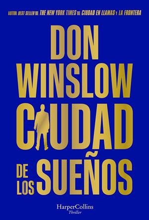 CIUDAD DE LOS SUEÑOS | 9788491398592 | WINSLOW, DON | Llibreria Ombra | Llibreria online de Rubí, Barcelona | Comprar llibres en català i castellà online