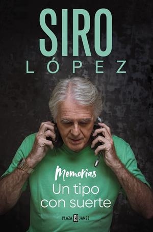 UN TIPO CON SUERTE | 9788401030215 | LÓPEZ, SIRO | Llibreria Ombra | Llibreria online de Rubí, Barcelona | Comprar llibres en català i castellà online